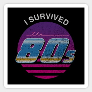 I Survived the 80s (faded) Magnet
